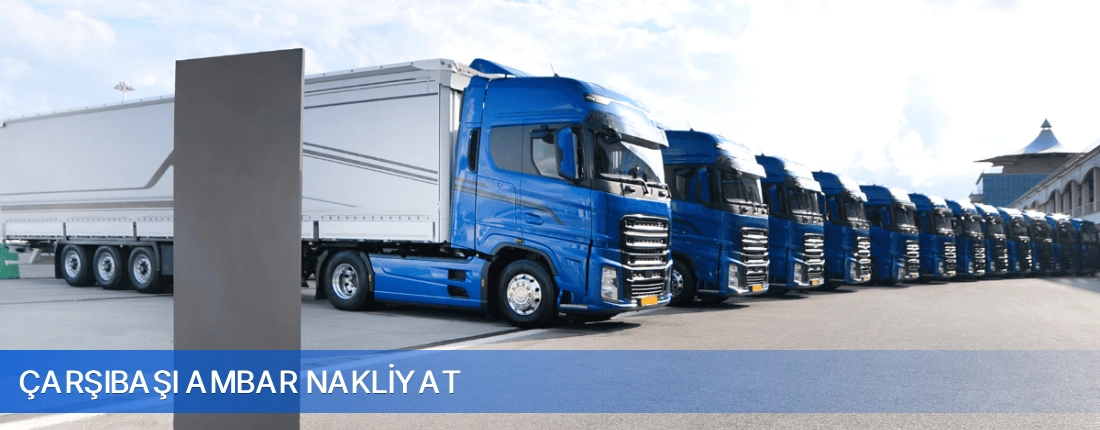 Çarşıbaşı Ambar Nakliyat